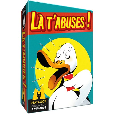 LA T'ABUSES!